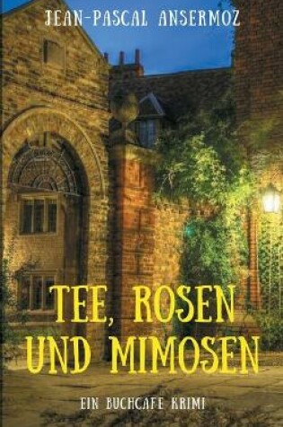 Cover of Tee, Rosen und Mimosen