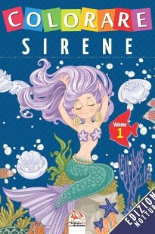 Cover of Colorare sirene - Volume 1 - Edizione notturna