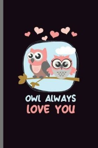 Cover of Owl always Love You