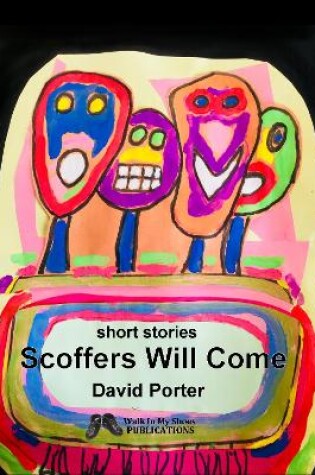 Cover of Scoffers Will Come