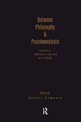 Book cover for Between Philosophy and Psychoanalysis