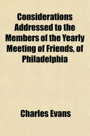 Cover of Considerations Addressed to the Members of the Yearly Meeting of Friends, of Philadelphia