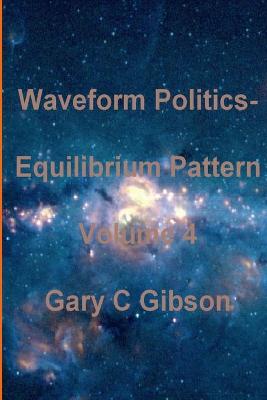 Book cover for Waveform Politics; Equilibrium Pattern Volume 4