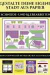 Book cover for Schneide- und Klebearbeiten (Gestalte deine eigene Stadt aus Papier)