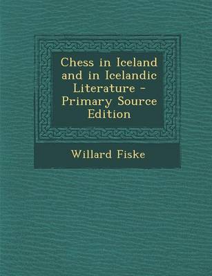 Book cover for Chess in Iceland and in Icelandic Literature - Primary Source Edition