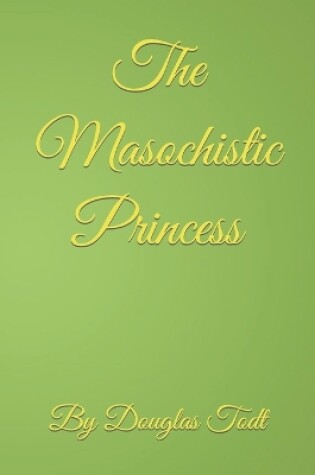 Cover of The Masochistic Princess