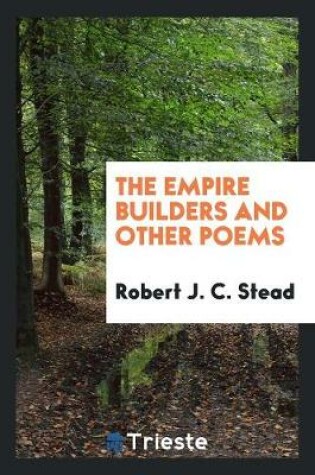 Cover of The Empire Builders and Other Poems