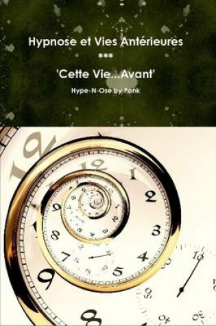 Cover of Hypnose Et Vies Anterieures