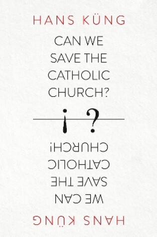 Cover of Can We Save the Catholic Church?