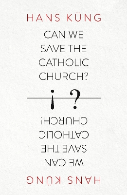 Book cover for Can We Save the Catholic Church?