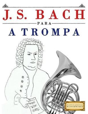 Book cover for J. S. Bach Para a Trompa