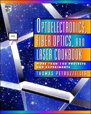 Book cover for Optoelectronics, Fiber Optics, and Laser Cookbook