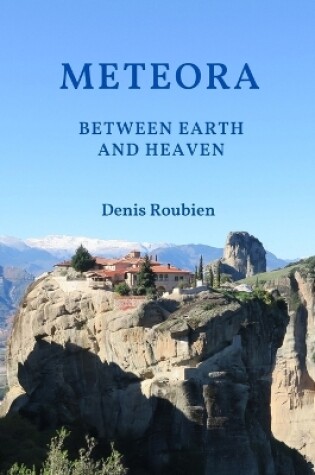 Cover of Meteora. Between Earth and Heaven