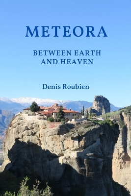 Book cover for Meteora. Between Earth and Heaven