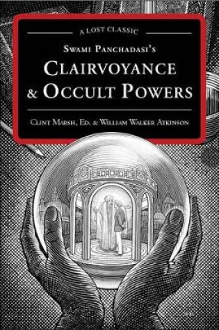 Cover of Swami Panchadasi's Clairvoyance & Occult Powers