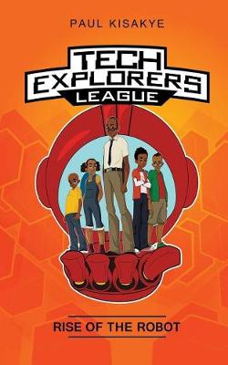 Book cover for Tech Explorers League - Rise of the Robot