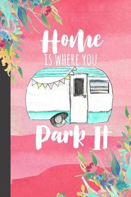 Book cover for Home Is Where You Park It
