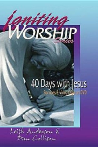 Cover of Igniting Worship Series - 40 Days with Jesus
