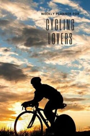 Cover of Weekly Planner for Cycling Lovers