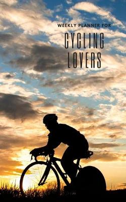 Book cover for Weekly Planner for Cycling Lovers