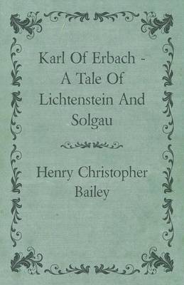 Book cover for Karl Of Erbach - A Tale Of Lichtenstein And Solgau
