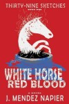 Book cover for White Horse Red Blood