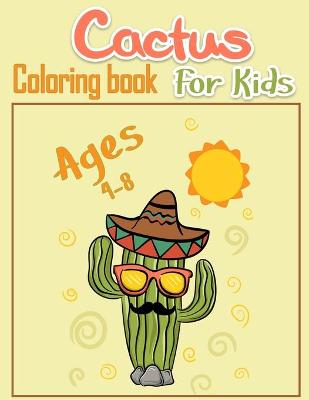 Book cover for Cactus Coloring Book for Kids Ages 4-8