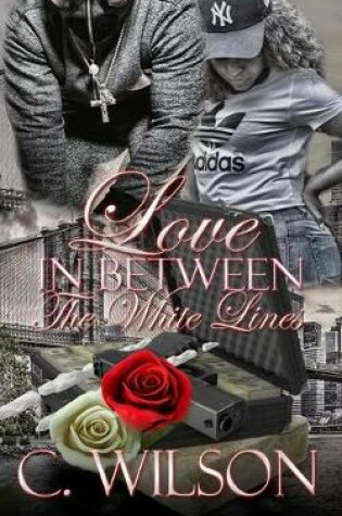 Cover of Love In-Between The White Lines