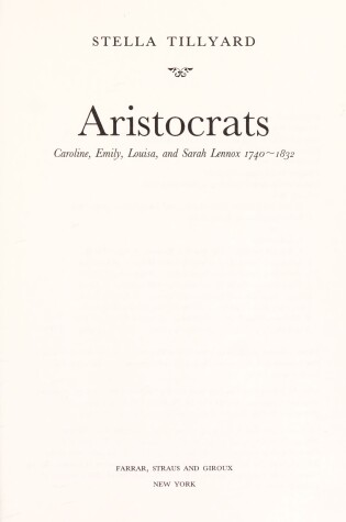 Cover of Aristocrats: Caroline, Emily, Louisa, and Sarah Lennox 1740-1832