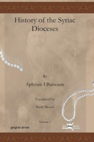 Cover of History of the Syriac Dioceses