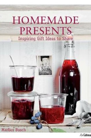 Cover of Homemade Presents: Inspiring Gift Ideas to Share