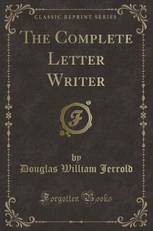 Cover of The Complete Letter Writer (Classic Reprint)