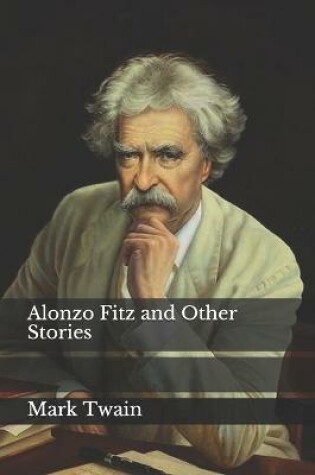Cover of Alonzo Fitz and Other Stories