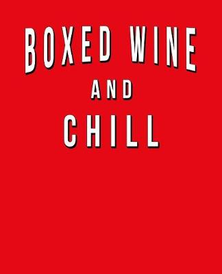 Book cover for Boxed Wine And Chill