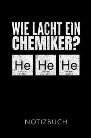 Cover of Wie Lacht Ein Chemiker? Notizbuch