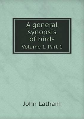 Book cover for A General Synopsis of Birds Volume 1. Part 1