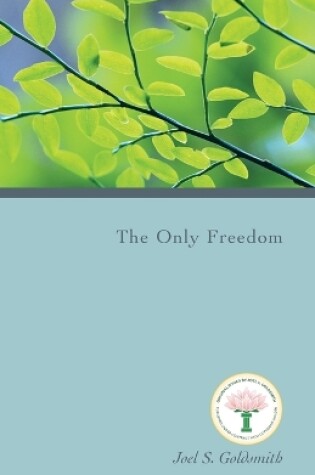 Cover of The Only Freedom (1981 Letters)