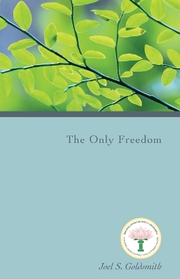 Book cover for The Only Freedom (1981 Letters)