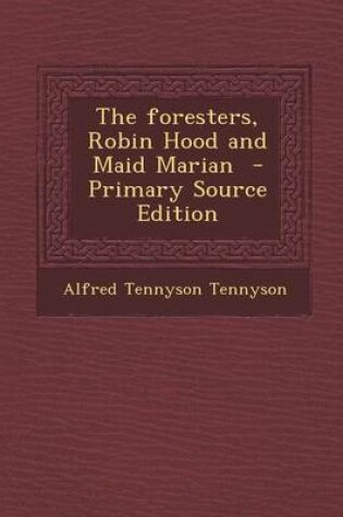 Cover of Foresters, Robin Hood and Maid Marian