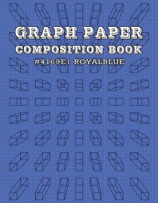 Book cover for Graph Paper and Lined Paper Notebook For Math and Science Composition Notebooks For Students Teachers - 8.5" x 11" Quad Ruled 5 Squares Per Inch - HTML Color Name - Royal Blue