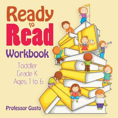 Book cover for Ready to Read Workbook Toddler-Grade K - Ages 1 to 6