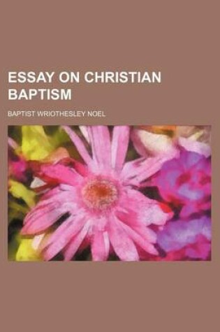 Cover of Essay on Christian Baptism