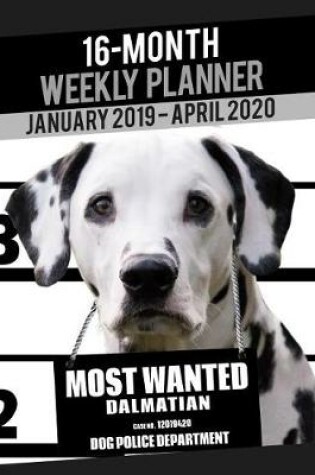 Cover of 2019-2020 Weekly Planner - Most Wanted Dalmatian