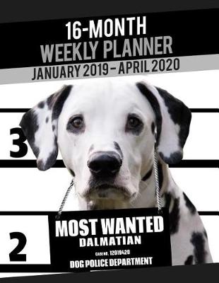 Cover of 2019-2020 Weekly Planner - Most Wanted Dalmatian