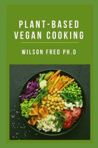 Cover of Plant-Based Vegan Cooking