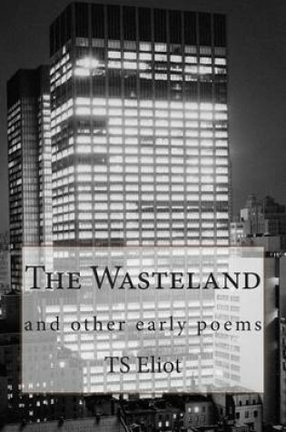 Cover of The Wasteland and Other Early Poems