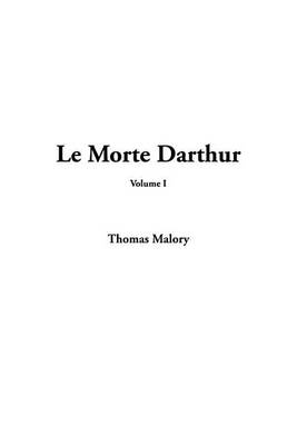 Book cover for Le Morte Darthur, V1