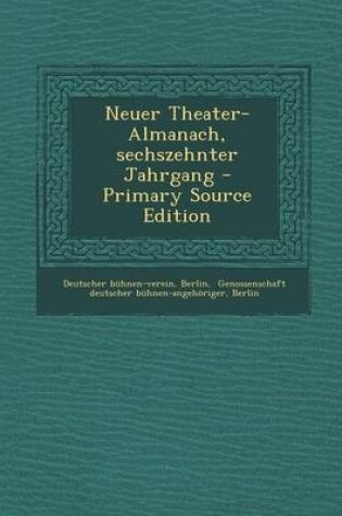 Cover of Neuer Theater-Almanach, Sechszehnter Jahrgang - Primary Source Edition