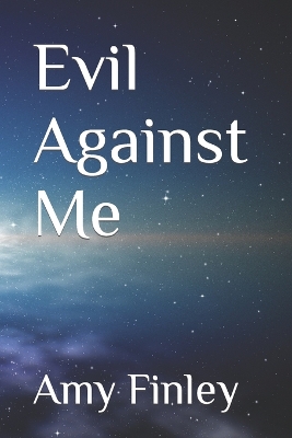 Book cover for Evil Against Me