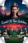 Book cover for Land Of The Goblins